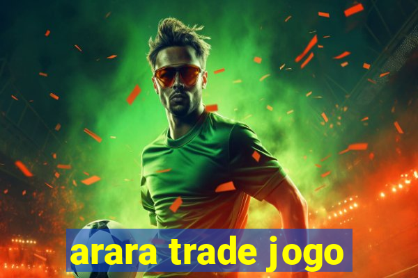 arara trade jogo